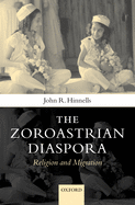 Zoroastrians Diaspora: Religion and Migration