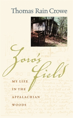 Zoro's Field: My Life in the Appalachian Woods - Crowe, Thomas Rain