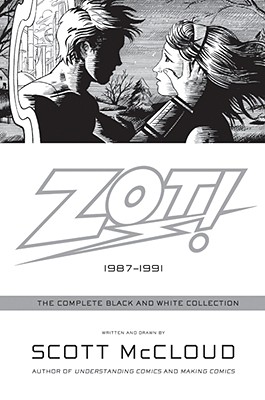 Zot!: 1987-1991: The Complete Black and White Collection - McCloud, Scott