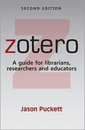 Zotero: A guide for librarians, researchers, and educators