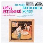 Zpevy Betlemske (Bethlehem Songs) - Jan Hecl (flute); Jir Krejc (oboe); Lumir Vanek (bassoon); Prague Wind Quintet; Vladimira Klanska (horn);...