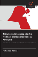 Zr?wnowa ona gospodarka wodna i bior? norodno c w Kuwejcie