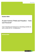 Zu Jane Austens "Pride and Prejudice - Stolz und Vorurteil": Von der Entstehung des Romans bis zur Darstellung und Rolle der Liebe zu Zeiten des 18. / 19. Jahrhunderts