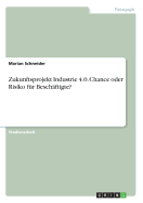 Zukunftsprojekt Industrie 4.0. Chance Oder Risiko F?r Besch?ftigte?