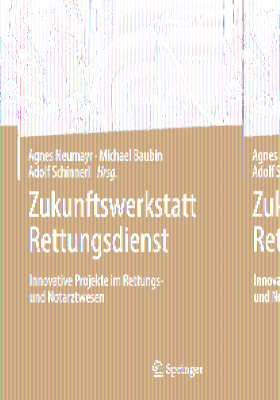 Zukunftswerkstatt Rettungsdienst: Innovative Projekte Im Rettungs- Und Notarztwesen - Neumayr, Agnes (Editor), and Baubin, Michael (Editor), and Schinnerl, Adolf (Editor)