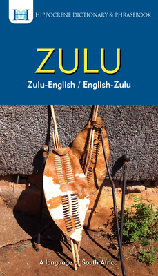 Zulu-English/ English-Zulu Dictionary & Phrasebook - Mawadza (Compiled by)
