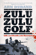 Zulu Zulu Golf: Life and Death with Koevoet
