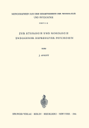 Zur tiologie Und Nosologie Endogener Depressiver Psychosen: Eine Genetische, Soziologische Und Klinische Studie