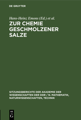 Zur Chemie Geschmolzener Salze - Emons, Hans-Heinz (Editor), and Voigt, Wolfgang (Editor)