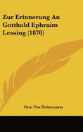 Zur Erinnerung an Gotthold Ephraim Lessing (1870)