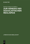 Zur Genesis Des Sozialistischen Realismus: Erfahrungen Und Leistungen S?d- Und Westslawischer Literaturen in Den Zwanziger Und Drei?igerjahren