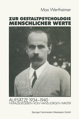 Zur Gestaltpsychologie Menschlicher Werte - Wertheimer, Michael