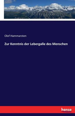 Zur Kenntnis der Lebergalle des Menschen - Hammarsten, Olof