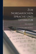 Zur nordarischen Sprache und Literatur; Vorbemerkungen und vier Aufstze mit Glossar