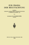 Zur PRAXIS Der Begutachtung: Vortrag Gehalten Im rztlichen Fortbildungskursus in Tbingen Im Herbst 1930