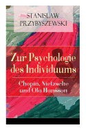 Zur Psychologie Des Individuums: Chopin, Nietzsche Und Ola Hansson