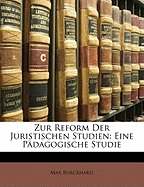 Zur Reform Der Juristischen Studien: Eine Padagogische Studie