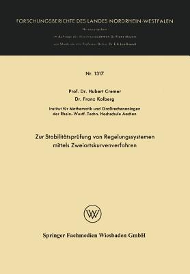 Zur Stabilitatsprufung Von Regelungssystemen Mittels Zweiortskurvenverfahren - Cremer, Hubert, and Kolberg, Franz