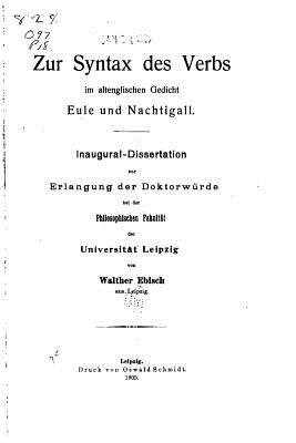 Zur Syntax Des Verbs Im Altenglischen Gedicht Eule Und Nachtigall - Ebisch, Walther