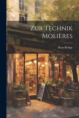 Zur Technik Moli?res - Bethge, Hans