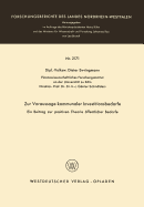 Zur Voraussage Kommunaler Investitionsbedarfe: Ein Beitrag Zur Positiven Theorie ffentlicher Bedarfe