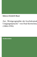 Zur "Wortgeographie der hochdeutschen Umgangssprache" von Paul Kretschmer (1866-1956)