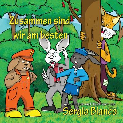 Zusammen Sind Wir Am Besten - Blanco, Sergio