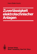 Zuverlssigkeit elektrotechnischer Anlagen: Einfhrung in die Methodik, die Verfahren und ihre Anwendung