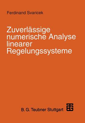 Zuverl?ssige numerische Analyse linearer Regelungssysteme - Svaricek, Ferdinand