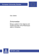 Zvinorwadza: Being a patient in the religious and medical plurality of the Mberengwa district, Zimbabwe
