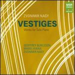 Zvonimir Nagy: Vestiges