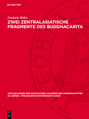 Zwei Zentralasiatische Fragmente Des Buddhacarita - Weller, Friedrich