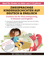 Zweisprachige Kindergeschichten auf Deutsch & Englisch: Erziehen Sie Ihr Kind Zweisprachig in Deutsch und Englisch + Audio Download. Ideal f?r Kinder im Alter von 7-12.