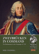 ZweybruCken in Command: The Reichsarmee in the Campaign of 1758