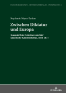 Zwischen Diktatur und Europa: Joaqu?n Ruiz-Gim?nez und der spanische Katholizismus, 1936-1977