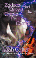 Zydeco Queen and the Creole Fairy Courts
